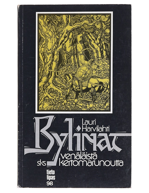 Bylinat, venäläistä kertomarunoutta - Harvilahti, Lauri - Runot ja näytelmät - 10105528091 - 0
