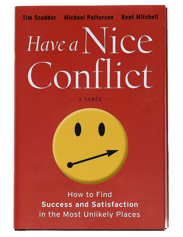 Have A Nice Conflict - Tim Scudder et al. - Tietokirjat ja oppaat - 10105528113 - 0
