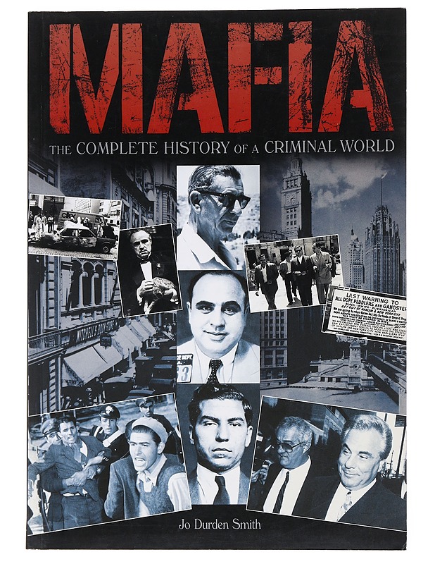 Mafia : the Complete History of a Criminal World - Smith, Jo Durden - Tietokirjat ja oppaat - 10105528130 - 0