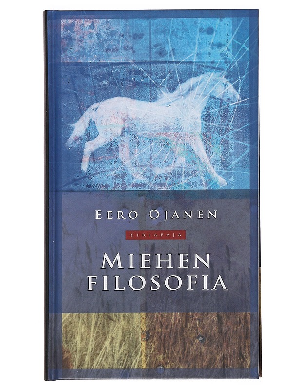 Miehen Filosofia - Eero ojanen - Tietokirjat ja oppaat - 10105528152 - 0