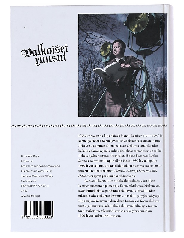 Valkoiset ruusut : Hannu Lemisen & Helena Karan elämä ja elokuvat - Laine, Kimmo - Historiakirjat - 10105528158 - 1