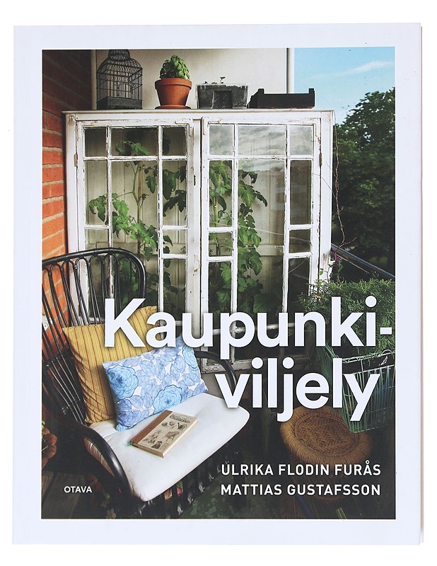 Kaupunkiviljely - Flodin Furås, Ulrika - Tietokirjat ja oppaat - 10105528181 - 0