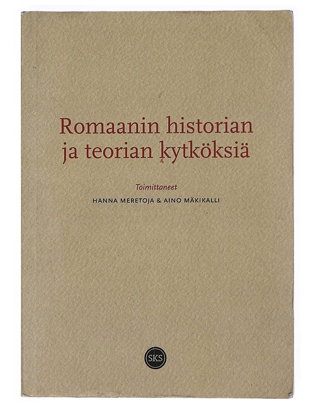 Romaanin historian ja teorian kytköksiä - Meretoja, Hanna - Historiakirjat - 10105528199 - 0