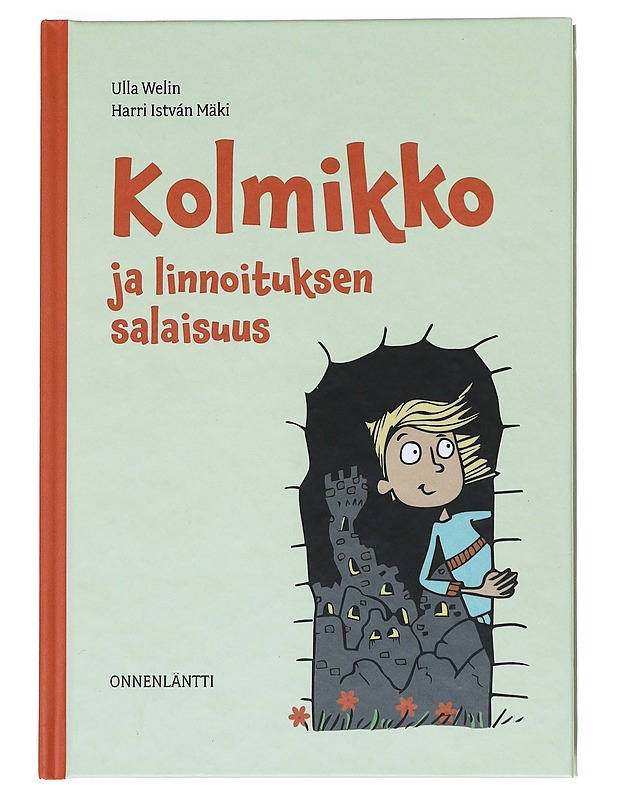 Kolmikko ja linnoituksen salaisuus - Welin, Ulla - Lastenkirjat - 10105528211 - 0