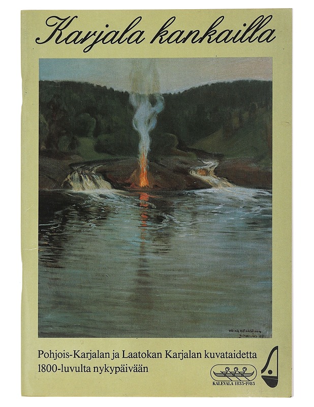 Karjala kankailla / Pohjois-Karjalan ja Laatokan Karjalan kuvataidetta 1800-luvulta nykypäivään - Waenerberg, Annika - Taide- ja kulttuurikirjat - 10105528216 - 0