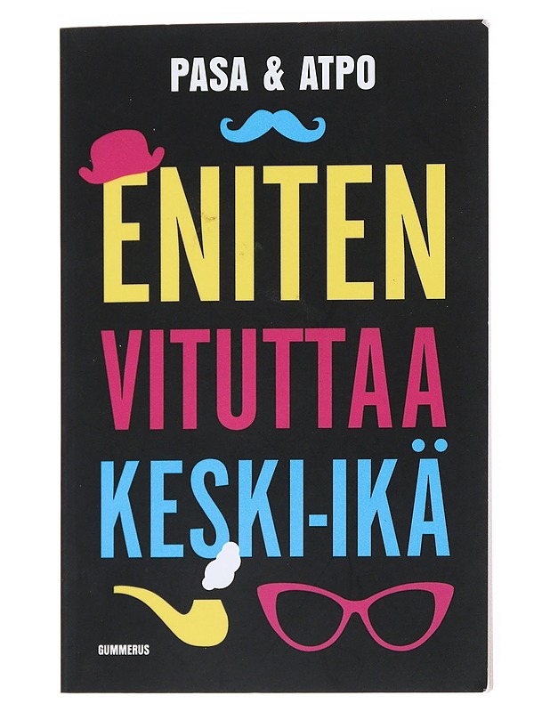 Eniten vituttaa keski-ikä - Pasa & Atpo - Hyvinvointikirjat - 10105528219 - 0