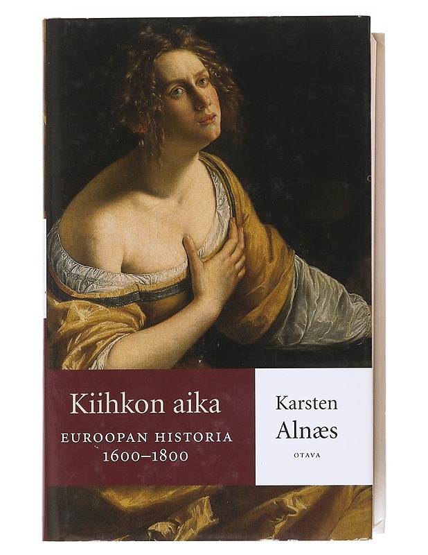 Euroopan historia. Kiihkon aika : 1600-1800 - Alnæs, Karsten - Historiakirjat - 10105528263 - 0