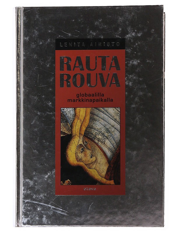 Rautarouva ; Teräsmies : Globaalilla markkinapaikalla - Lenita Airisto - Elämäkerrat ja muistelmat - 10105528266 - 0
