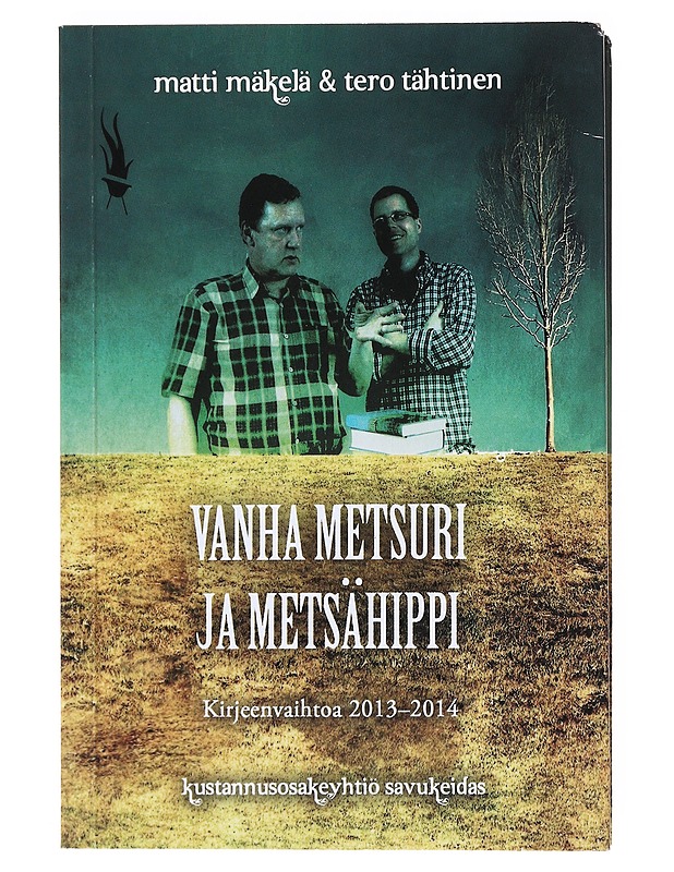 Vanha metsuri ja metsähippi : kirjeenvaihtoa 2013-2014 - Mäkelä, Matti - Elämäkerrat ja muistelmat - 10105528270 - 0