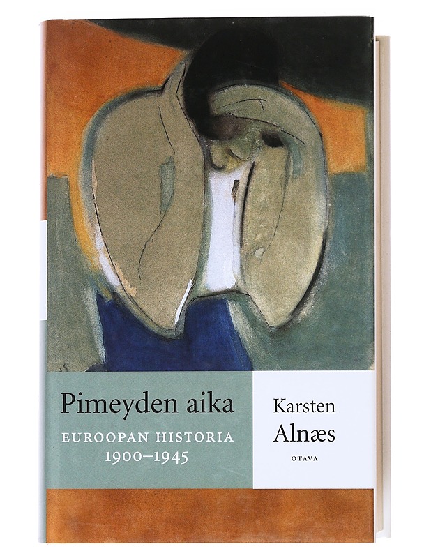 Euroopan historia. Pimeyden aika : 1900-1945 - Alnæs, Karsten - Historiakirjat - 10105528291 - 0