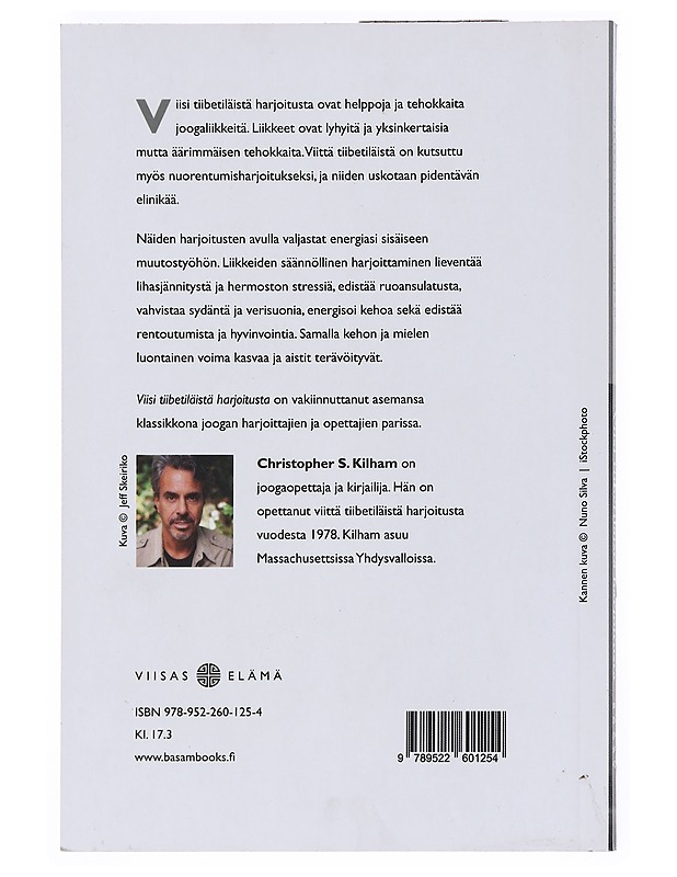 Viisi tiibetiläistä harjoitusta : dynaamisia liikkeitä terveyden, energian ja elinvoiman lisäämiseksi - Kilham, Christopher S. - Tietokirjat ja oppaat - 10105528330 - 1
