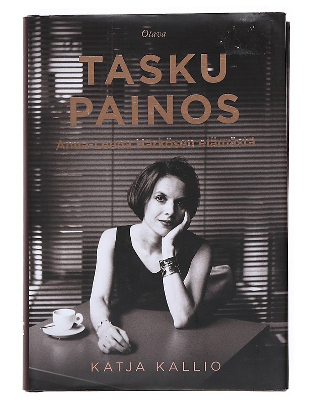 Taskupainos : Anna-Leena Härkösen elämästä - Katja Kallio - Elämäkerrat ja muistelmat - 10105528334 - 0