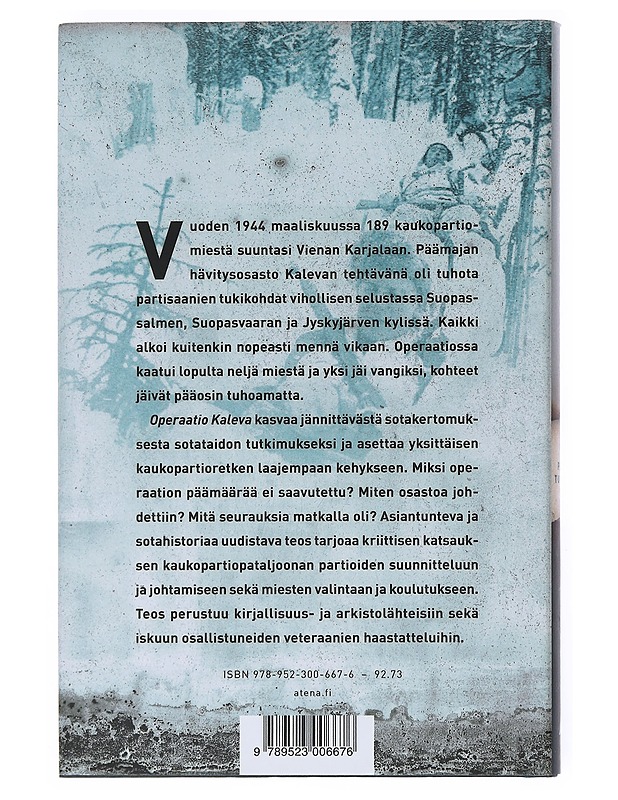 Operaatio Kaleva : Päämajan kaukopartioiden suurin isku ja sen taustat - Pekka Turunen - Historiakirjat - 10105528340 - 1