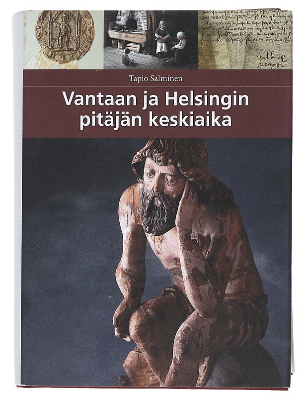 Vantaan ja Helsingin pitäjän keskiaika - Tapio Salminen - Historiakirjat - 10105528358 - 0