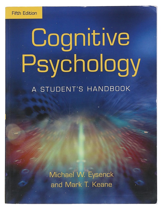 Cognitive Psychology : a student's handbook - Eysenck, Michael W. - Tietokirjat ja oppaat - 10105528417 - 0