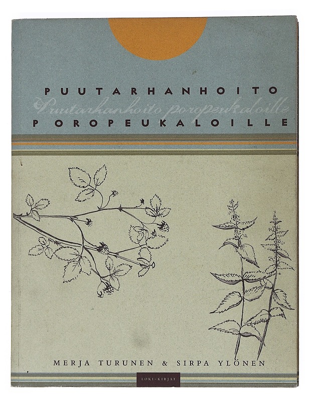 Puutarhanhoito poropeukaloille - Turunen, Merja - Tietokirjat ja oppaat - 10105528429 - 0