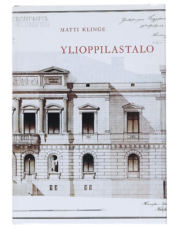 Ylioppilastalo : Helsingin yliopiston ylioppilaskunnan kiinteistöjen vaiheita - Klinge, Matti - Historiakirjat - 10105528451 - 0