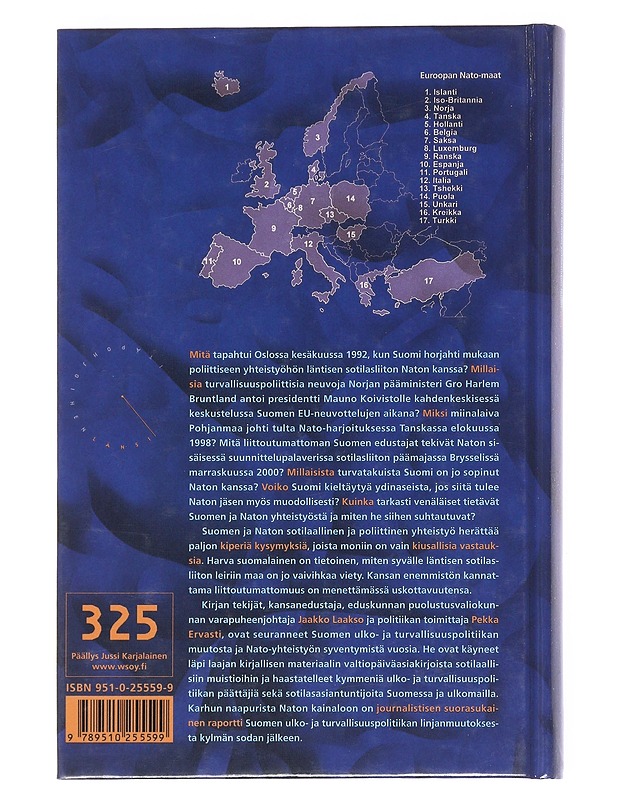 Karhun naapurista Naton kainaloon : puolueettoman Suomen marssi läntisen sotilasliiton leiriin - Ervasti, Pekka - Historiakirjat - 10105528462 - 1