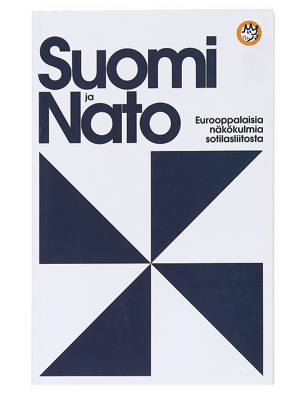 Suomi ja Nato : eurooppalaisia näkökulmia sotilasliitosta - Kangaspuro, Markku - Historiakirjat - 10105528465 - 0