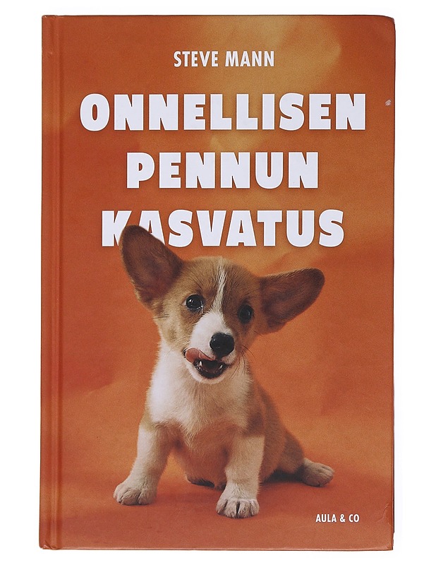 Onnellisen pennun kasvatus - Mann, Steve - Harrastekirjat - 10105528475 - 0