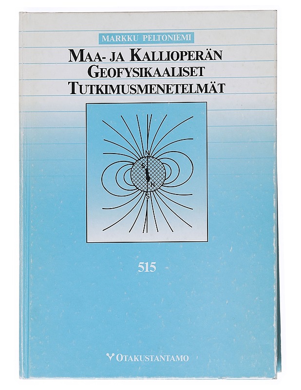 Maa- ja kallioperän geofysikaaliset tutkimusmenetelmät - Peltoniemi, Markku - Tietokirjat ja oppaat - 10105528501 - 0
