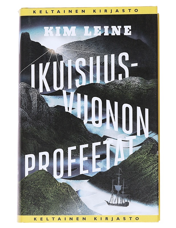 Ikuisuusvuonon profeetat - Leine, Kim - Historiakirjat - 10105528505 - 0