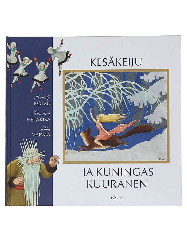 Kesäkeiju ja kuningas Kuuranen - Koivu, Rudolf - Lastenkirjat - 10105528509 - 0
