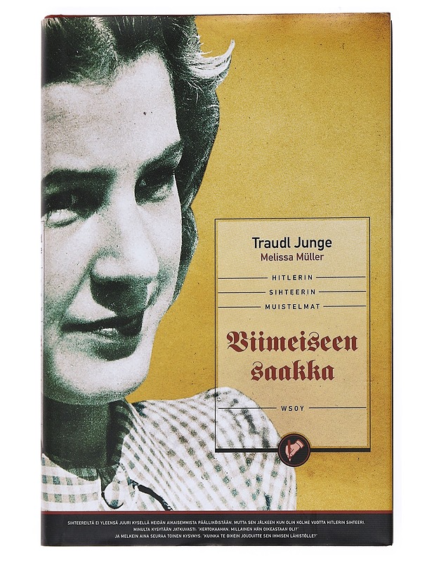 Viimeiseen saakka : Hitlerin sihteerin muistelmat - Junge, Traudl - Elämäkerrat ja muistelmat - 10105528606 - 0