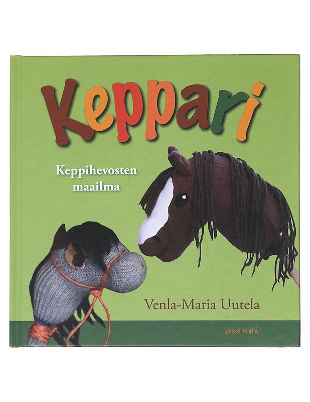 Keppari : keppihevosten maailma - Uutela, Venla-Maria - Tietokirjat ja oppaat - 10105528645 - 0