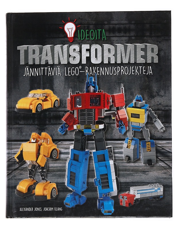 Transformer : lego® ideoita : jännittäviä Lego®-rakennusprojekteja - Jones, Alexander - Tietokirjat ja oppaat - 10105528665 - 0