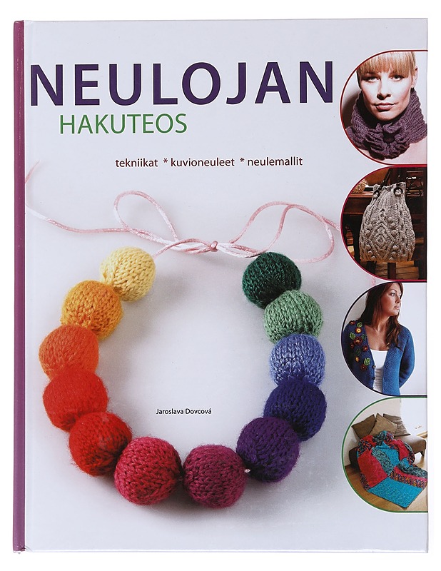 Neulojan hakuteos : tekniikat, kuvioneuleet, neulemallit - Dovcová, Jaroslava - Tietokirjat ja oppaat - 10105528680 - 0