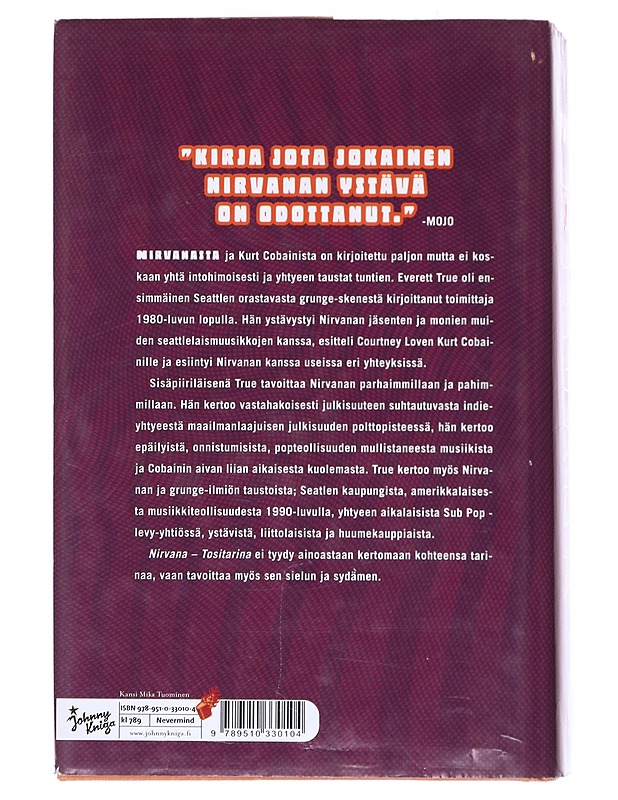 Nirvana : tositarina - True, Everett - Elämäkerrat ja muistelmat - 10105528719 - 1