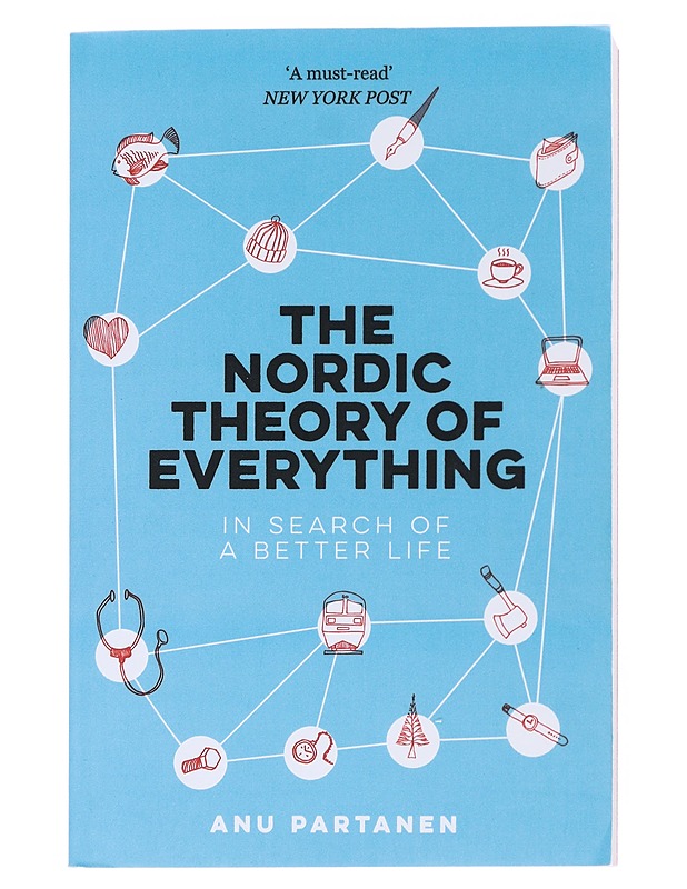 The Nordic theory of everything : in search of a better life - Anu Partanen - Historiakirjat - 10105528737 - 0