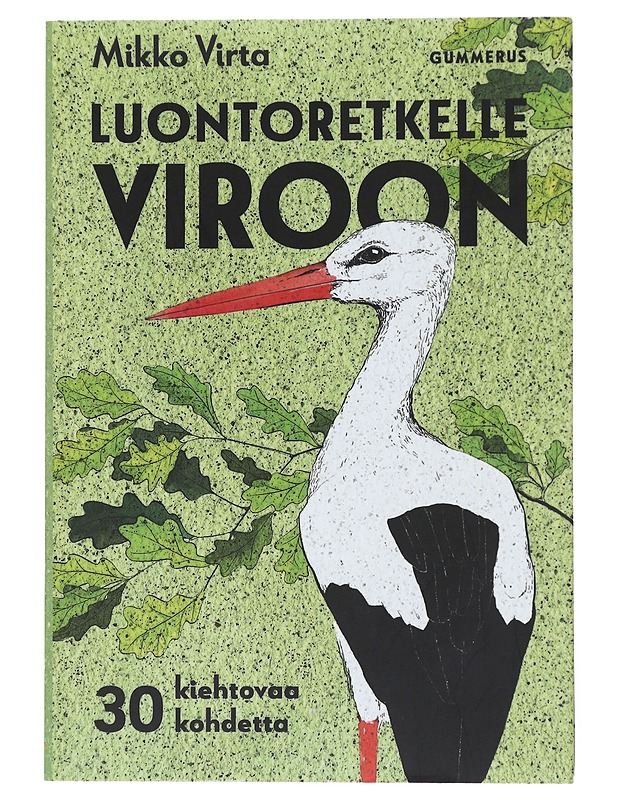 Luontoretkelle Viroon : 30 kiehtovaa kohdetta - Virta, Mikko - Tietokirjat ja oppaat - 10105528767 - 0