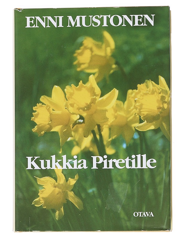 Kukkia Piretille - Enni Mustonen - Romaanit ja novellit - 10105528774 - 0
