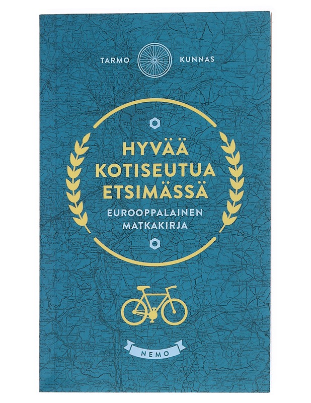 Hyvää kotiseutua etsimässä : eurooppalainen matkakirja - Kunnas, Tarmo - Elämäkerrat ja muistelmat - 10105528782 - 0