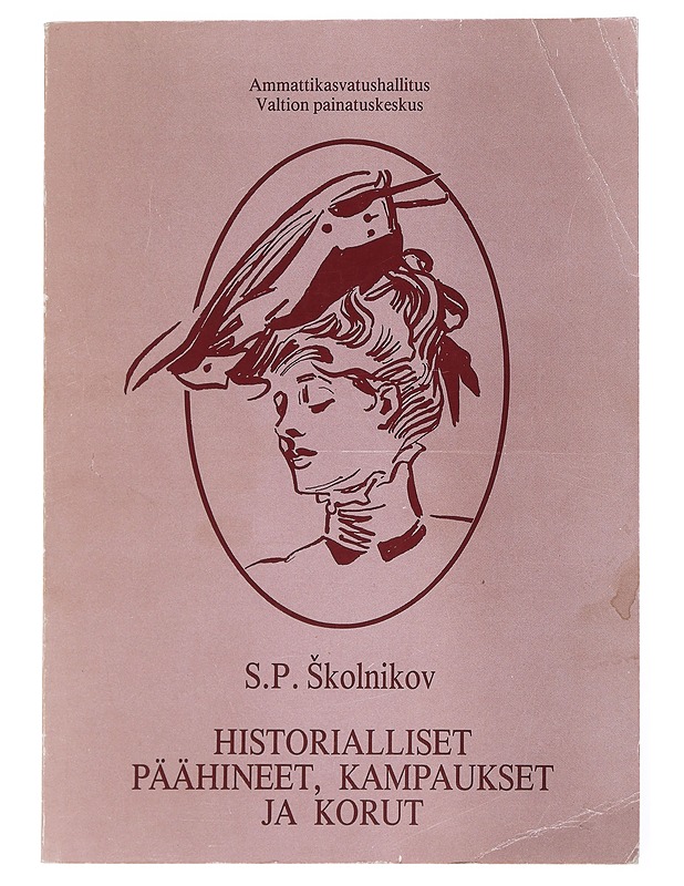 Historialliset päähineet, kampaukset ja korut - Skolnikov, S. P. - Historiakirjat - 10105528809 - 0