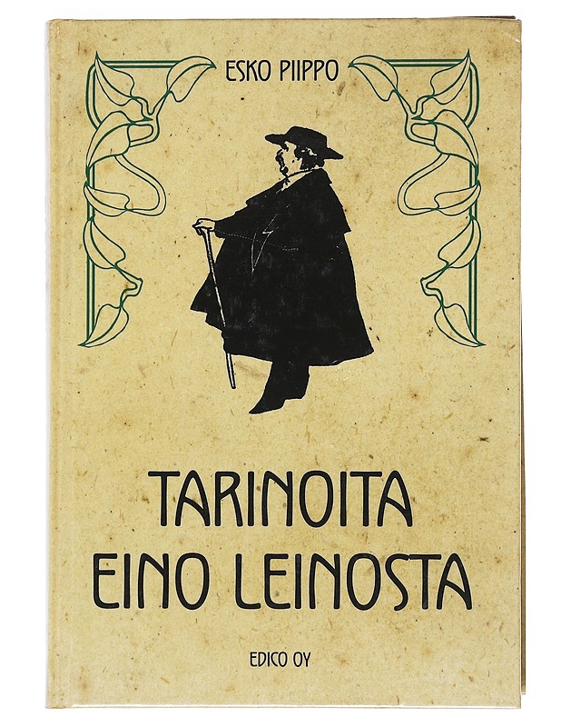 Tarinoita Eino Leinosta - Esko Piippo - Elämäkerrat ja muistelmat - 10105528873 - 0