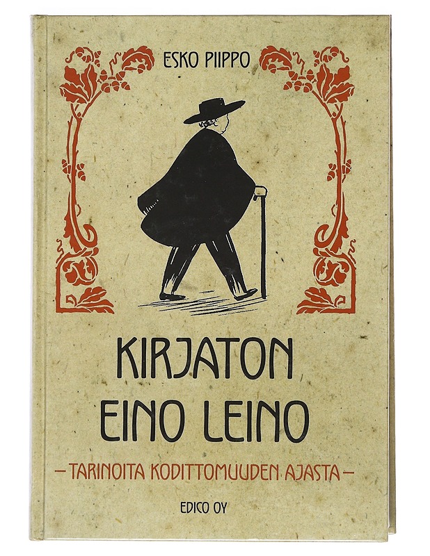 Kirjaton Eino Leino : tarinoita kodittomuuden ajasta - Esko Piippo - Elämäkerrat ja muistelmat - 10105528876 - 0