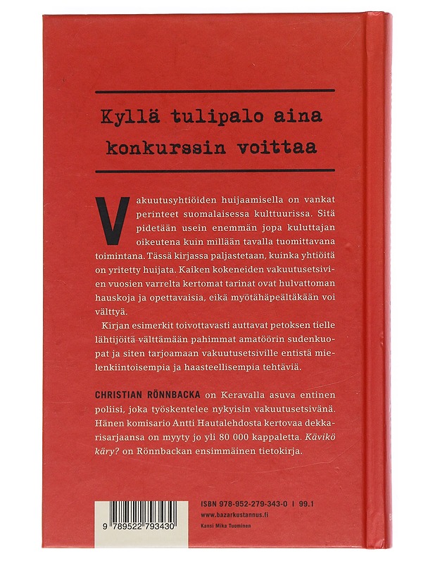 Kävikö käry? : Vakuutusetsivien parhaat tarinat - Christian Rönnbacka - Elämäkerrat ja muistelmat - 10105528881 - 1