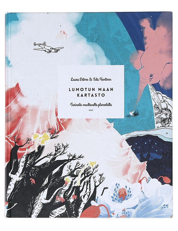 Lumotun maan kartasto : tarinoita muuttuvalta planeetalta - Ertimo, Laura - Lastenkirjat - 10105528897 - 0
