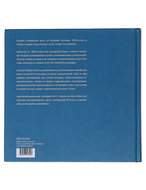 Salibandykirja : jumppasaleista jumbotroneille - Arponen, Antti O. - Tietokirjat ja oppaat - 10105528959 - 1