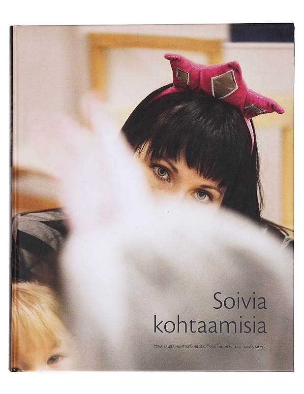 Soivia kohtaamisia - Huhtinen-Hildén, Laura - Tietokirjat ja oppaat - 10105528967 - 0