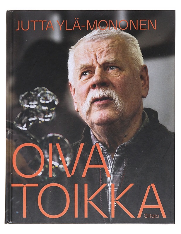 Oiva Toikka : taiteilijan elämä - Jutta Ylä-Mononen - Elämäkerrat ja muistelmat - 10105529006 - 0