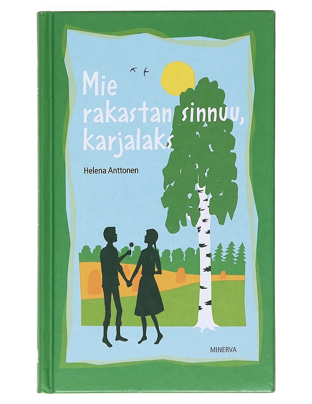 Mie rakastan sinnuu, karjalaks - Anttonen, Helena - Runot ja näytelmät - 10105529013 - 0