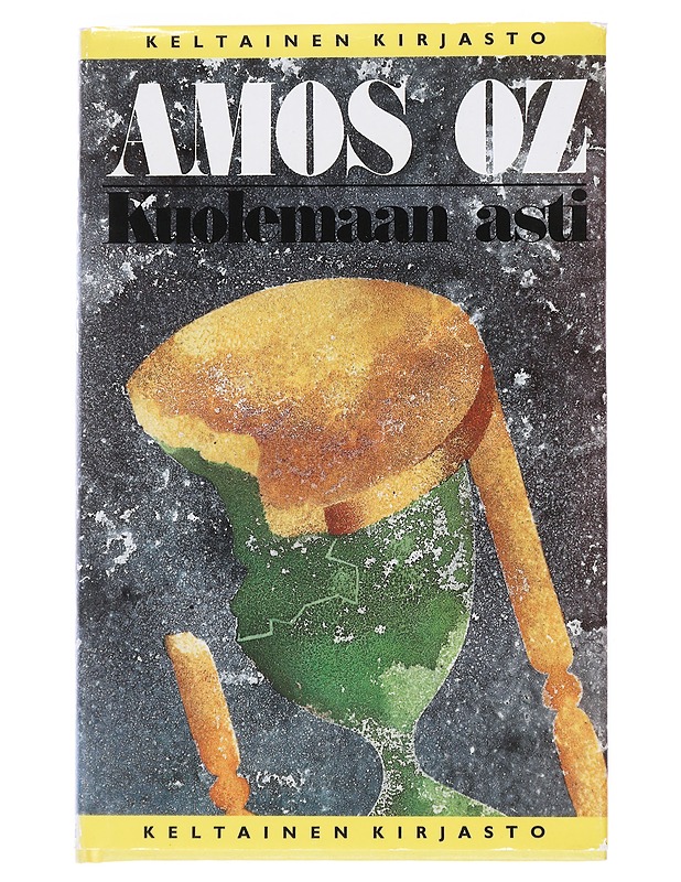 Kuolemaan asti - Oz, Amos - Romaanit ja novellit - 10105529028 - 0