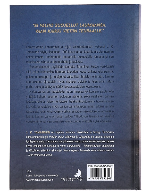Perintämies ei soita kahdesti : 1990-luvun lama Suomessa - Tamminen J. K. - Historiakirjat - 10105529054 - 1