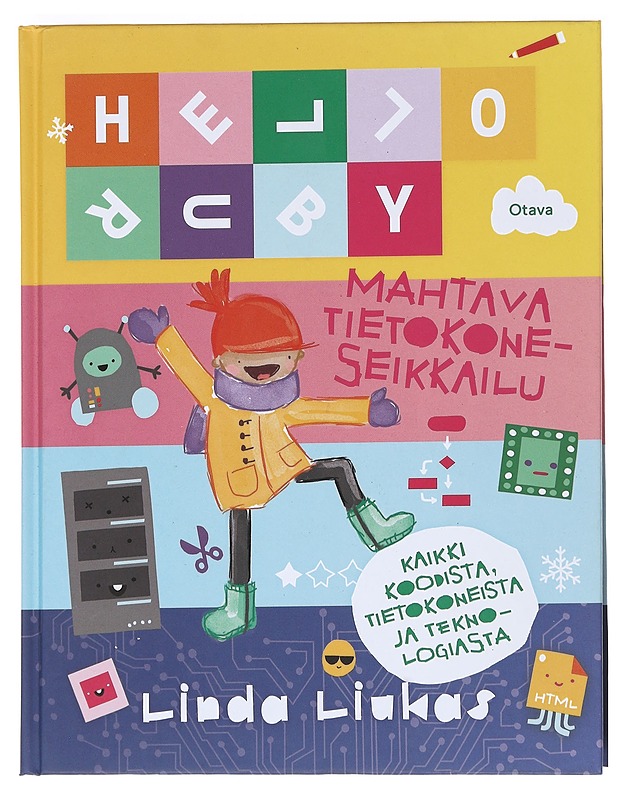 Hello Ruby : mahtava tietokoneseikkailu - Liukas, Linda - Lastenkirjat - 10105529075 - 0