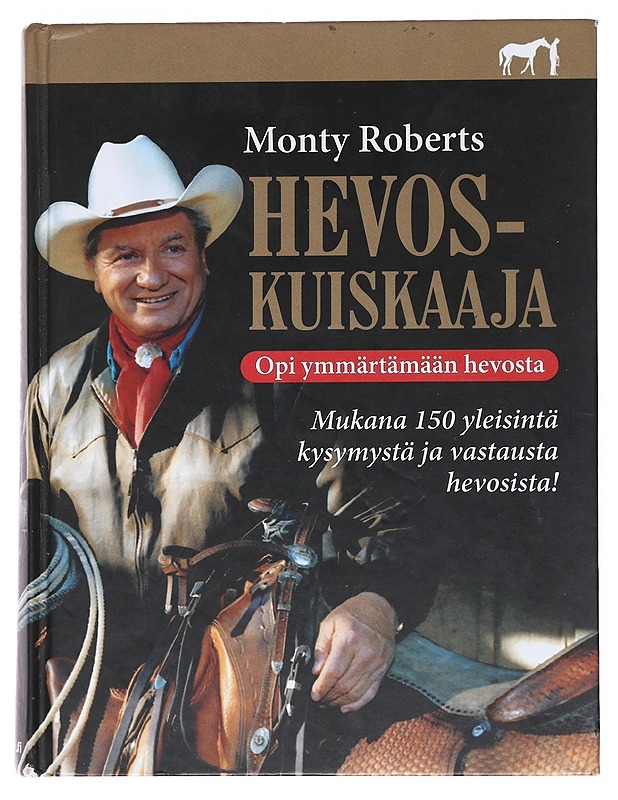 Hevoskuiskaaja : opi ymmärtämään hevosta - Roberts, Monty - Tietokirjat ja oppaat - 10105529084 - 0