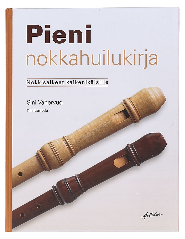 Pieni nokkahuilukirja : nokkisalkeet kaikenikäisille - Lampela, Titta - Historiakirjat - 10105529085 - 0
